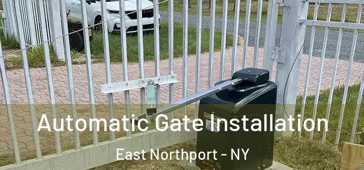  Automatic Gate Installation East Northport - NY