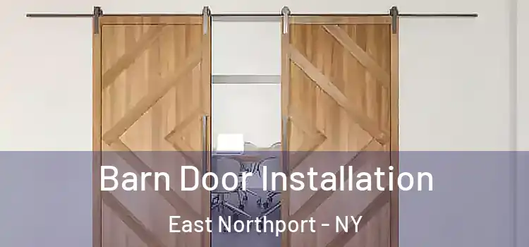 Barn Door Installation East Northport - NY