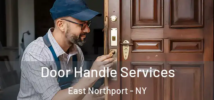 Door Handle Services East Northport - NY
