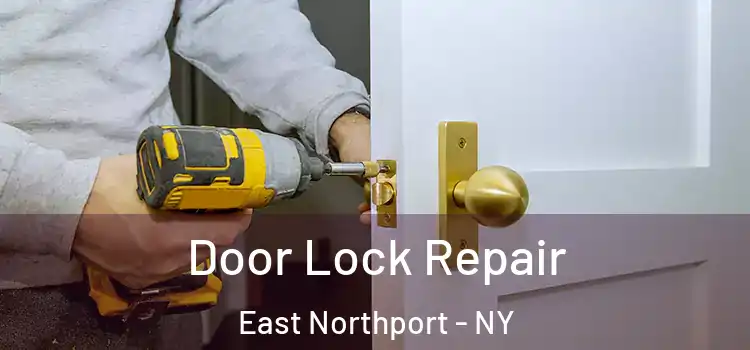  Door Lock Repair East Northport - NY