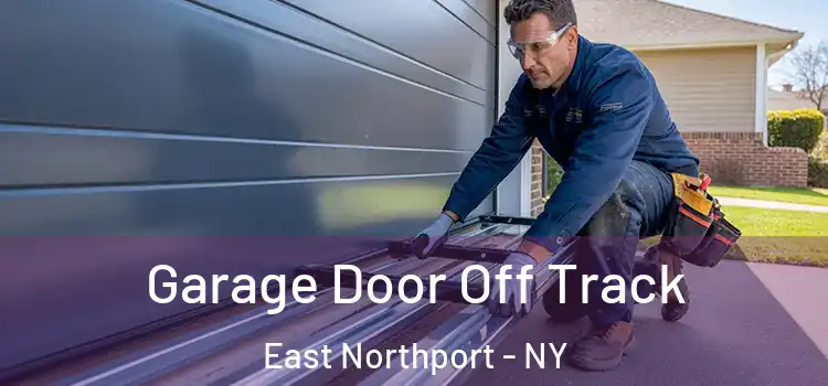  Garage Door Off Track East Northport - NY