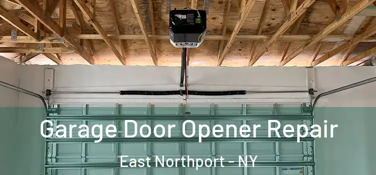  Garage Door Opener Repair East Northport - NY