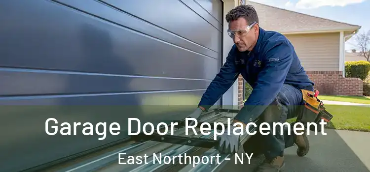  Garage Door Replacement East Northport - NY