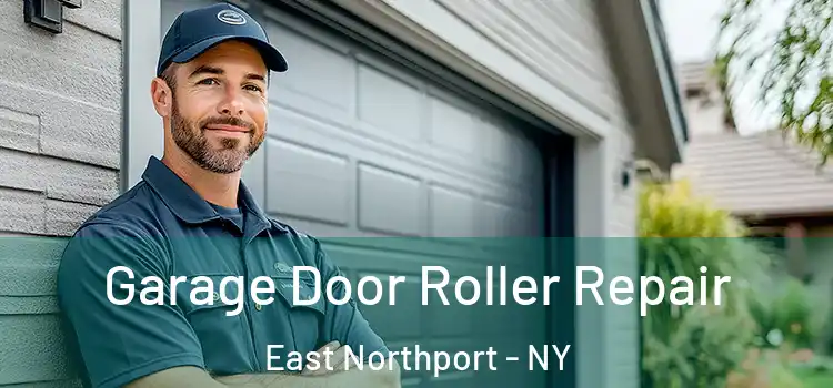  Garage Door Roller Repair East Northport - NY