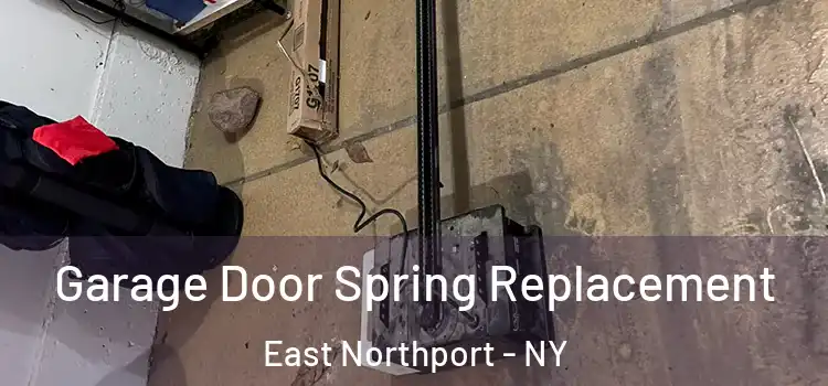 Garage Door Spring Replacement East Northport - NY