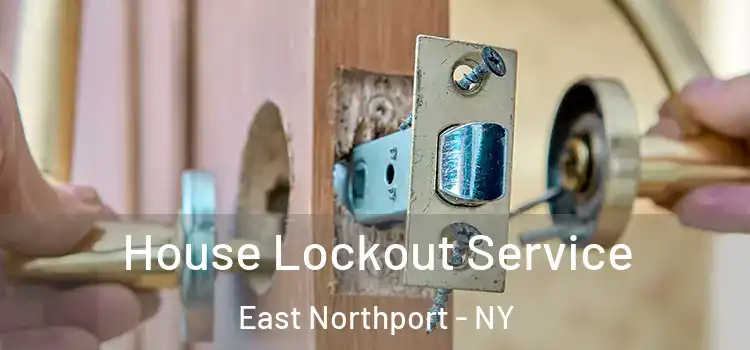 House Lockout Service East Northport - NY