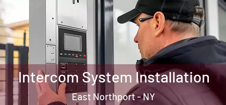  Intercom System Installation East Northport - NY