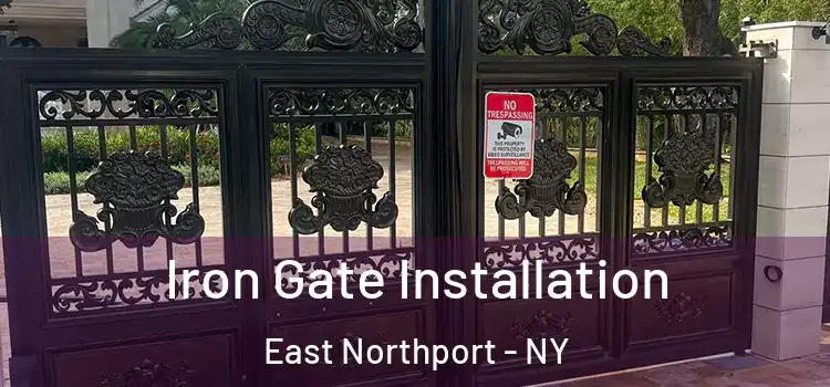  Iron Gate Installation East Northport - NY
