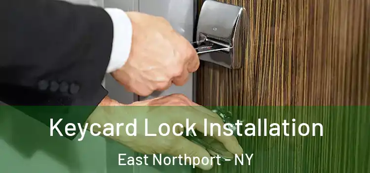  Keycard Lock Installation East Northport - NY