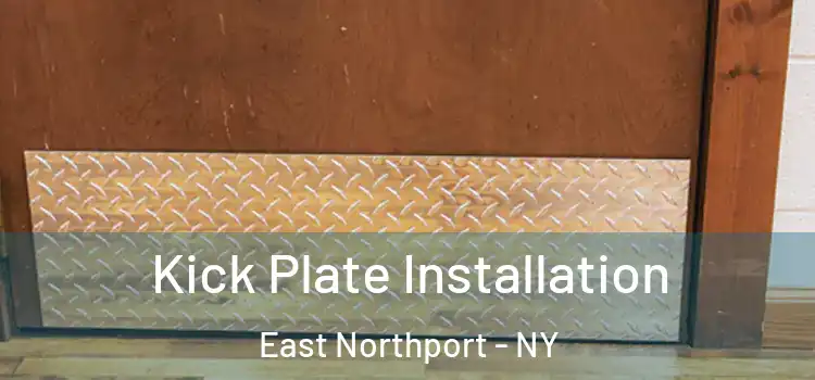Kick Plate Installation East Northport - NY