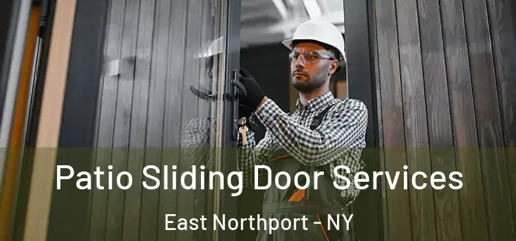  Patio Sliding Door Services East Northport - NY