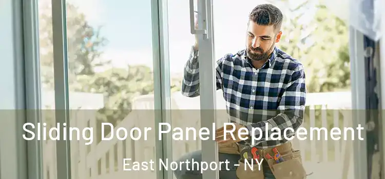  Sliding Door Panel Replacement East Northport - NY