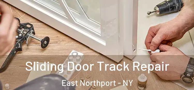 Sliding Door Track Repair East Northport - NY